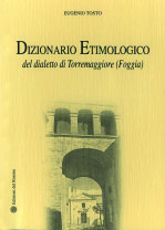 Dizionario Etimologico del dialetto di Torremaggiore (Foggia)